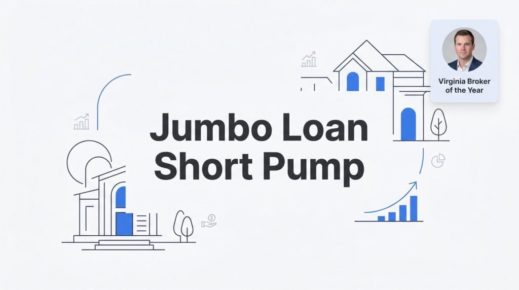 How to Get a Jumbo Loan in Short Pump, VA: Step-by-Step Guide for 2026